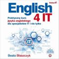 English 4 IT. Praktyczny kurs jezyka angielskiego dla specjalistow IT i nie tylko
