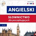 Angielski. Slownictwo dla poczatkujacych – Listen & Learn (Poziom A1 – A2)