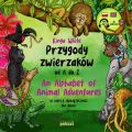 Przygody zwierzakow od A do Z. An Alphabet of Animal Adventures w wersji dwujezycznej dla dzieci