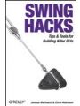 Swing Hacks Tips and Tools for Killer GUIs