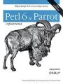 Perl 6  Parrot. 